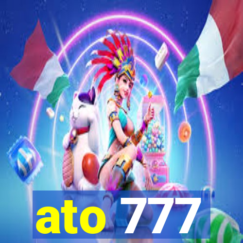 ato 777